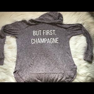 But First, Champage Hoodie